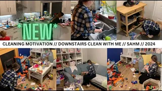 *NEW* CLEANING MOTIVATION  // DOWNSTAIRS CLEAN WITH ME // SAHM // 2024