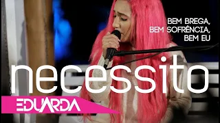 Eduarda Alves - Necessito ( DVD Bem Brega 01 )
