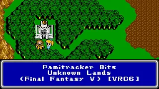Famitracker Bits - Unknown Lands (Final Fantasy V) [8-bit, VRC6]