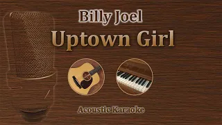 Uptown Girl - Billy Joel (Acoustic Karaoke)