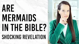 Are Mermaids in the Bible? This is SHOCKING!