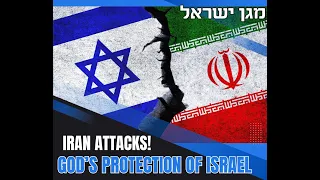 Iran Attacks! God's Protection of Israel