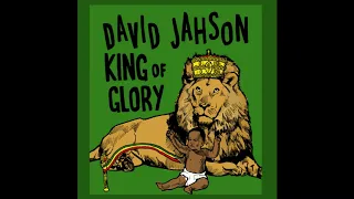 David Jahson King Of Glory Album Sampler