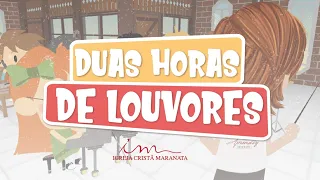 Igreja Cristã Maranata - Duas hora de Animações CIAs (Louvores)