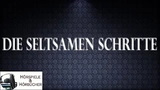 Die seltsamen Schritte - Hörspiel