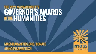 2021 Mass Humanities Governor's Awards