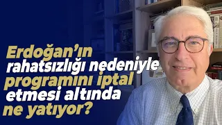 Erdoğan’ın rahatsızlığı nedeniyle programını iptal etmesi altında ne yatıyor?