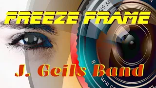 Freeze Frame  2023  J. Geils Band