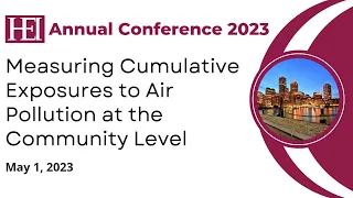 Measuring Cumulative Exposures to Air Pollution at the Community Level - HEI AC 2023