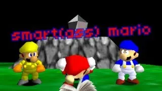 super mario 64 bloopers: smart(ass) mario