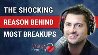 The Shocking Reason Behind Most Breakups