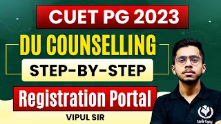 CUET PG 2023 Delhi University Step by Step Counselling Registration Portal || by Vipul Sir