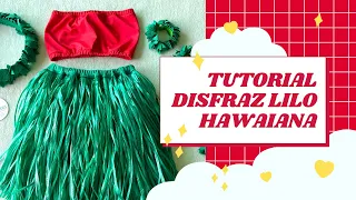 TUTORIAL DEL DISFRAZ DE LILO HAWAIANA 🌺 | DISNEY LILO & STITCH