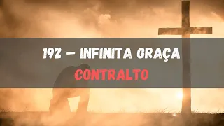 192 – Infinita Graça - Contralto