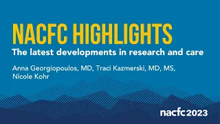 CF Foundation | NACFC Highlights and Q+A