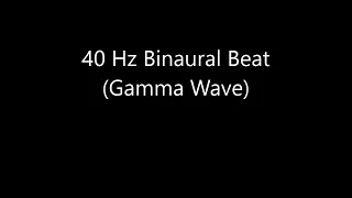 Pure 40 Hz Binaural Beat (Gamma Wave Frequency)