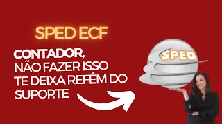 SPED SEM DRAMA - EP.001 - SPED ECF domine e não dependa do suporte