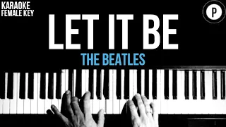The Beatles - Let It Be Karaoke Acoustic Piano Instrumental Shortened FEMALE KEY