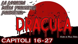 Audiolibro Dracula - Bram Stoker - Capitoli dal 16° al 27°