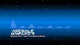 [DnB] Bomfunk MC's - Turn It Up (Astral Walker Bootleg Remix)