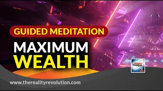 Guided Meditation Maximum Wealth