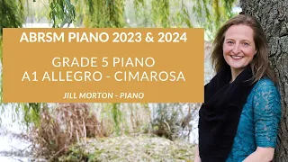 Allegro - Cimarosa, ABRSM A1 Grade 5 piano 2023 & 2024 Jill Morton - piano