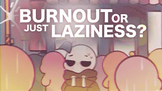 5 Signs It's Burnout, not Laziness (@Naphia's version)