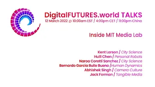 DigitalFUTURES Talk: Inside MIT Media Lab