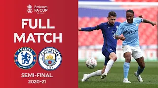 FULL MATCH | Chelsea v Manchester City | Emirates FA Cup Semi-Final 2020-21