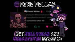 Fine Fellas But CesarFever And Jellybean Sings It || FNF