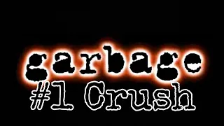 GARBAGE - #1 Crush (Lyric Video)