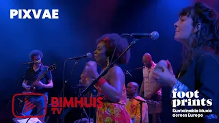 BIMHUIS TV & FOOTPRINTS Present: PIXVAE