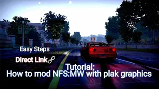 How to mod NFS MW with Plak Graphics!!! Easy Tutorial || Furious Revivers