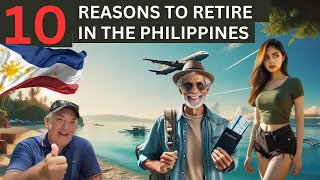 Top 10 Reasons Why You Should Retire In The Philippines
