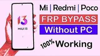 Xiaomi MIUI 13 FRP BYPASS (without pc) | 100% Working For All Mi/Redmi/Poco Devices New Method 🔥🔥 💯