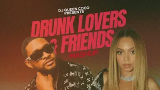 Beyonce & Usher - Drunk Lovers & Friends Mashup