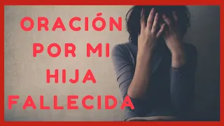 🕯️ Oración por mi hija fallecida