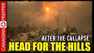 After the Collapse: Head for the Hills  (SHTF Canada/ Alberta)