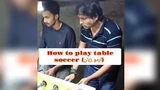 How To Play Table Soccer (Tutorial) karachi Pakistan