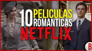 TOP 10 Mejores PELÍCULAS ROMÁNTICAS de NETFLIX