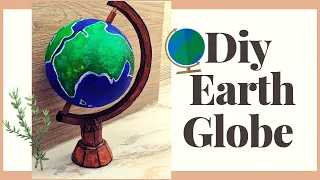 Diy Earth globe || globe for school project || easy to make || globe using ball || Mahima Choudhary