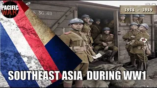 Southeast Asia during WW1 🇹🇭 🇻🇳🇰🇭 The Great War in Asia