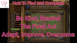 How to Find and Complete the Quests Be Kind, Rewind; The Final Act and Adapt, Improve, Overcome! WoW
