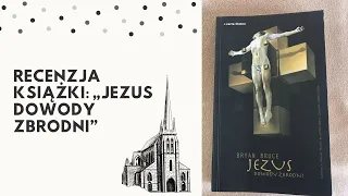 RECENZJA KSIĄŻKI: „JEZUS DOWODY ZBRODNI” ~ magda.life