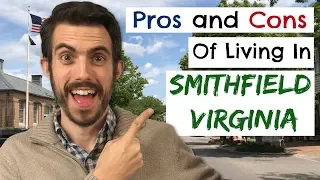 Pros and Cons of Living in Smithfield, Virginia