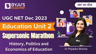 UGC NET Education Marathon | Unit 2 History, Politics and Economics of Education | Dr. Priyanka Mam