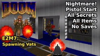 Doom - E2M7: Spawning Vats (Nightmare! 100% Secrets + Items)