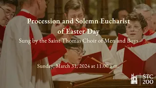 Procession and Solemn Eucharist of Easter Day | March 31, 2024 at 11am
