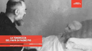 La tenerezza del papà di Padre Pio