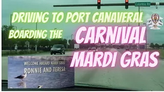 Driving to Port Canaveral and Boarding the Carnival Mardi Gras